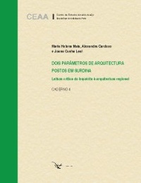 DOIS PARÂMETROS DE ARQUITECTURA POSTOS EM SURDINA. Leitura crítica do Inquérito à arquitectura regional. Caderno 4