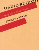 O AUTO-RETRATO. FOTOGRAFIA E SUBJECTIVAÇÃO