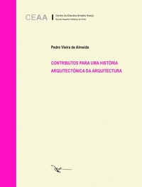 CONTRIBUTOS PARA UMA HISTÓRIA ARQUITECTÓNICA DA ARQUITECTURA