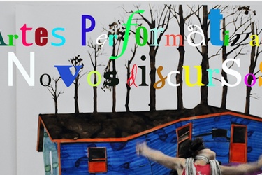 ARTES PERFORMATIVAS: NOVOS DISCURSOS