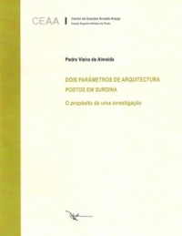 DOIS PARÂMETROS DE ARQUITECTURA POSTOS EM SURDINA. O propósito de uma investigação