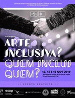 ARTE INCLUSIVA? Quem inclui quem?