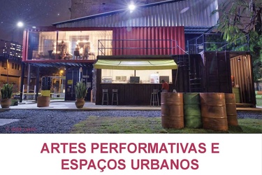 ARTES PERFORMATIVAS E ESPAÇOS URBANOS