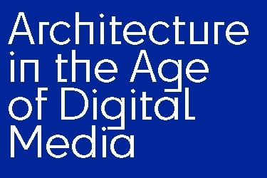 Architecture in the Age of Digital Media