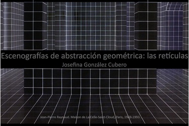 Escenografías de abstracción geométrica: las retículas