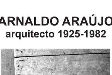 ARNALDO ARAÚJO, ARCHITECT (1925-1982)