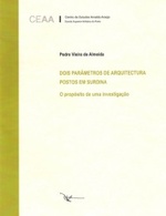 DOIS PARÂMETROS DE ARQUITECTURA POSTOS EM SURDINA. O propósito de uma investigação