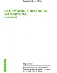 PATRIMÓNIO E RESTAURO EM PORTUGAL (1825-1880)
