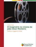 O IMAGINÁRIO NO CINEMA DE JOÃO CÉSAR MONTEIRO. Poética, imagens e mitos