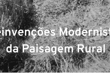 REINVENÇÕES MODERNISTAS DA PAISAGEM RURAL