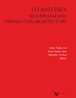 TO AND FRO: MODERNISM AND VERNACULAR ARCHITECTURE