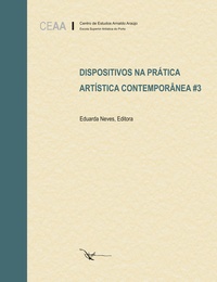 DISPOSITIVOS NA PRÁTICA ARTÍSTICA CONTEMPORÂNEA #3