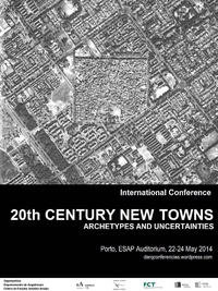 20TH CENTURY NEW TOWNS. ARCHETYPES AND UNCERTAINTIES.