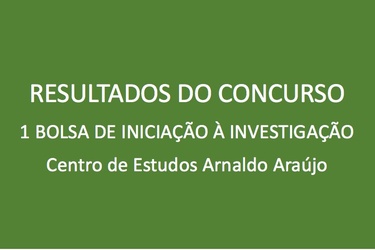 Resultados do Concurso para 1 Bolsa de Iniciação à Investigação